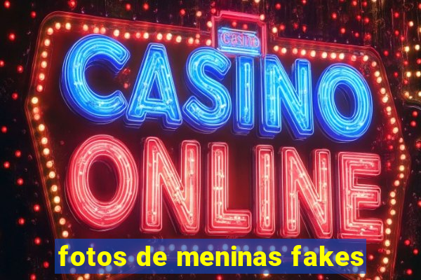 fotos de meninas fakes